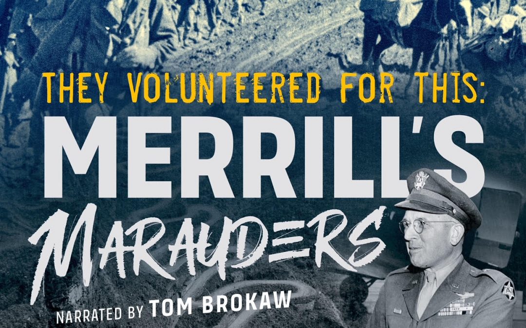 They Volunteered for This: Merrill’s Marauders